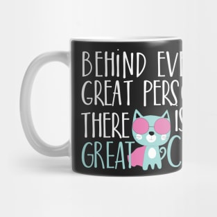 Behind every great person there is a great cat Mug